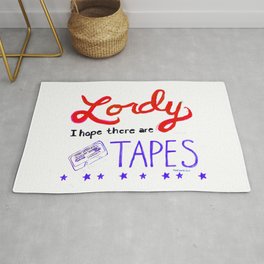 Lordy I Hope There Are Tapes Rug