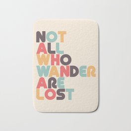 Not All Who Wander Are Lost Typography - Retro Rainbow Bath Mat