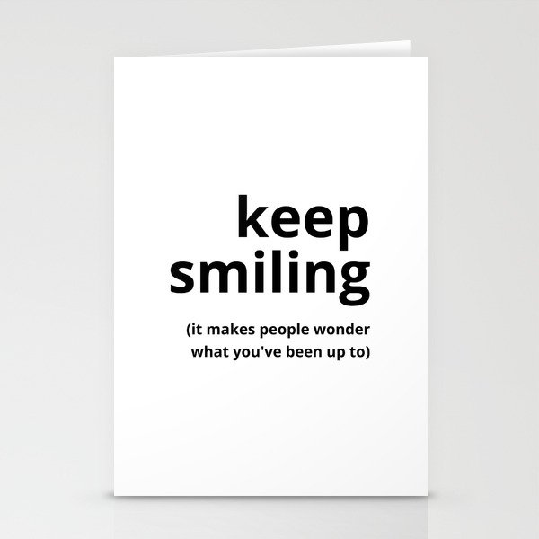 Keep smiling Stationery Cards