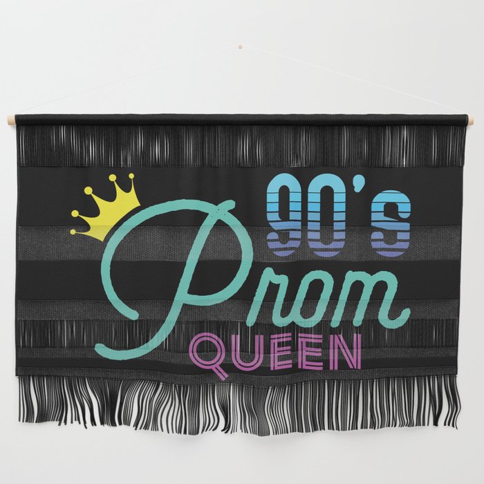 90's Prom Queen Retro Vintage Wall Hanging