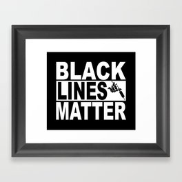 Black Lines Matter Framed Art Print