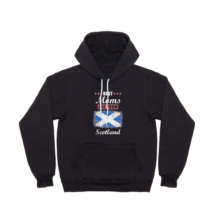 Best Moms are from Scotland Hoody