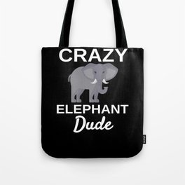 Crazy Elephant Dude Elephant Lover Mens Tote Bag