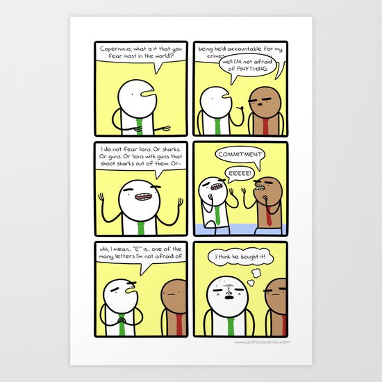 Antics #274 - no he did not Art Print