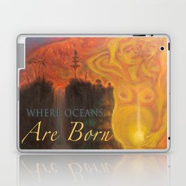 Here is where oceans are born Laptop & iPad Skin