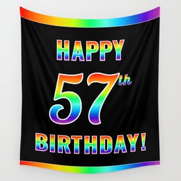 [ Thumbnail: Fun, Colorful, Rainbow Spectrum “HAPPY 57th BIRTHDAY!” Wall Tapestry ]