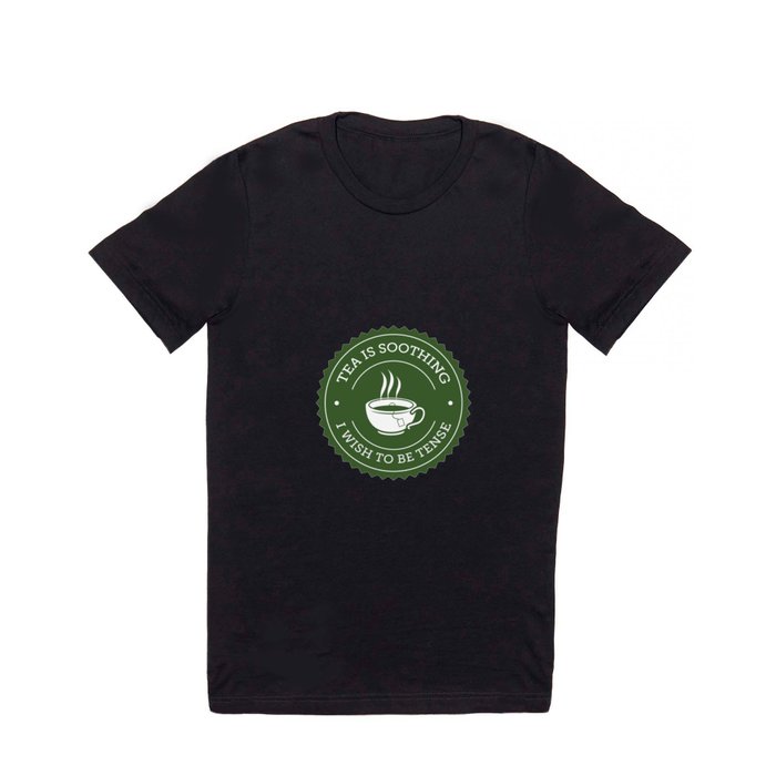 Tea Quote T Shirt