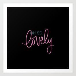 Oh So Lovely - Black Combo Art Print | Graphicdesign, Green, Lettering, Typography, Pink, Handlettering, Quote, Lovely, Dark, Font 