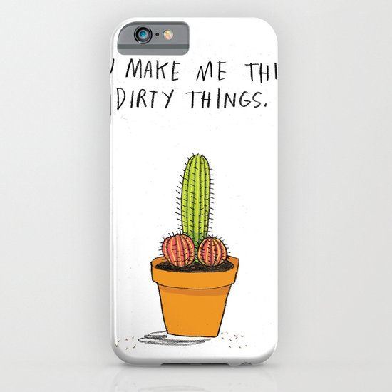 You Make Me Think Dirty Things iPhone & iPod Case