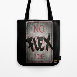 No Flex Zone Sign Tote Bag