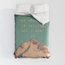 Mountain Is  Calling Duvet Cover