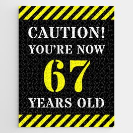 [ Thumbnail: 67th Birthday - Warning Stripes and Stencil Style Text Jigsaw Puzzle ]