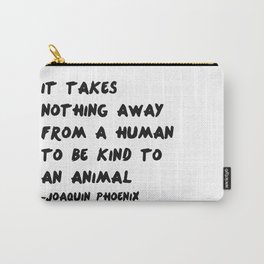 Joaquin Phoenix Vegan Quote Print Carry-All Pouch | Joaguinphoenix, Veganposter, Veganism, Peta, Animalrights, Aspca, Veganquote, Graphicdesign 