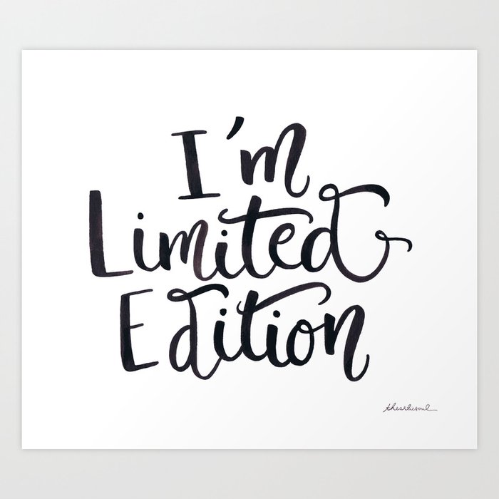 I'm Not Weird —I'm Limited Edition Art Print