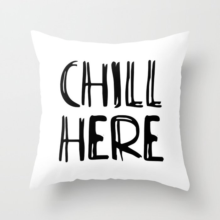 Chill deals here pillow