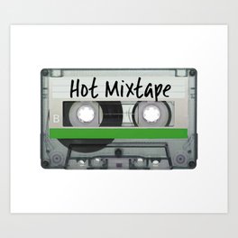 Hot Mixtape Art Print