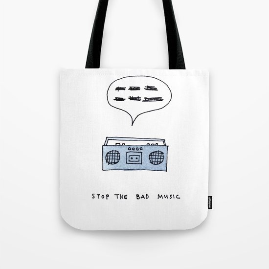 Stop the bad music Tote Bag