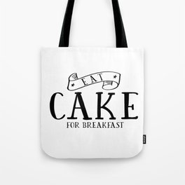 Eat cake for breakfast,kitchen vinyl home cafe family wall funny quote, Present modern home decor Tote Bag