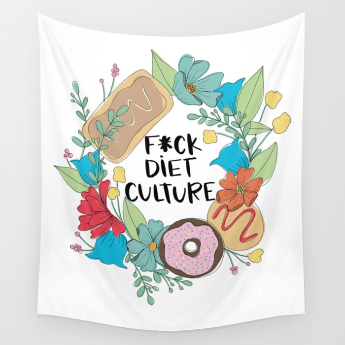 F*ck Diet Culture Wall Tapestry