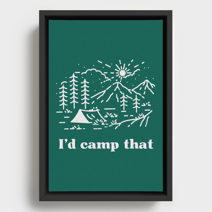 I'd Camp That Framed Canvas