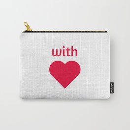 with love Carry-All Pouch | Inspiration, Vlentines, Velentine, Marriage, Giftidea, Love, Romance, Positive, Passion, Relationship 
