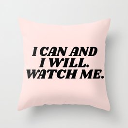 I can and I will Throw Pillow