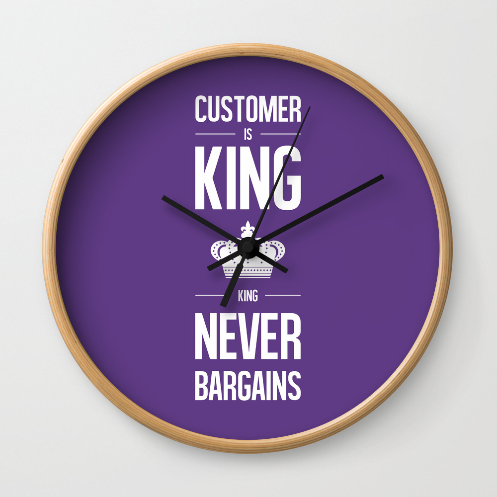 Lab No 4 Customer Is King Business Motivational Typography Quotes Poster Wall Clock By Lab No 4 Society6