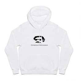 Technically was in Sales Funny T-shirt Pablo Escobar Hoody | Digital, Black And White, Graphicdesign, Escobar, Sales, Shirt, Fun, Chill, Columbia, Gansta 