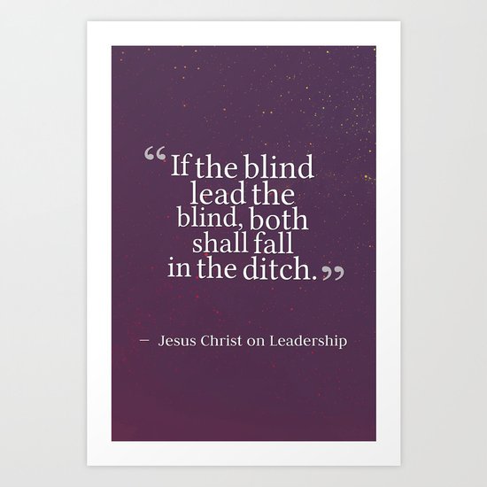 Inspirational Quotes Motivational Leadership 24 Jesus Christ Art Print By Asarstudios Society6