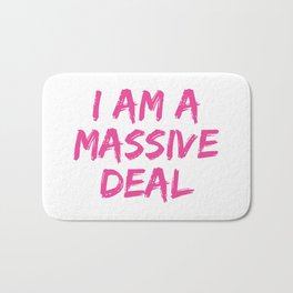 I Am A Massive Deal Bath Mat | Reginageorge, Taylorlouderman, Meangirls, Girlpower, Plastics, Graphicdesign, Theater, Masssivedeal, Quote, Musical 
