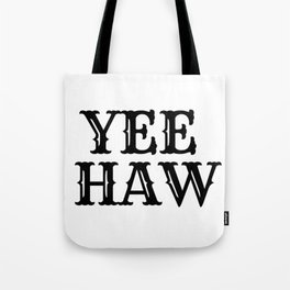 Yee Haw | Black & White Tote Bag