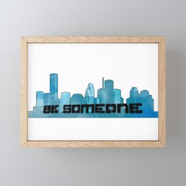 Be Someone in black with Teal skyline Framed Mini Art Print