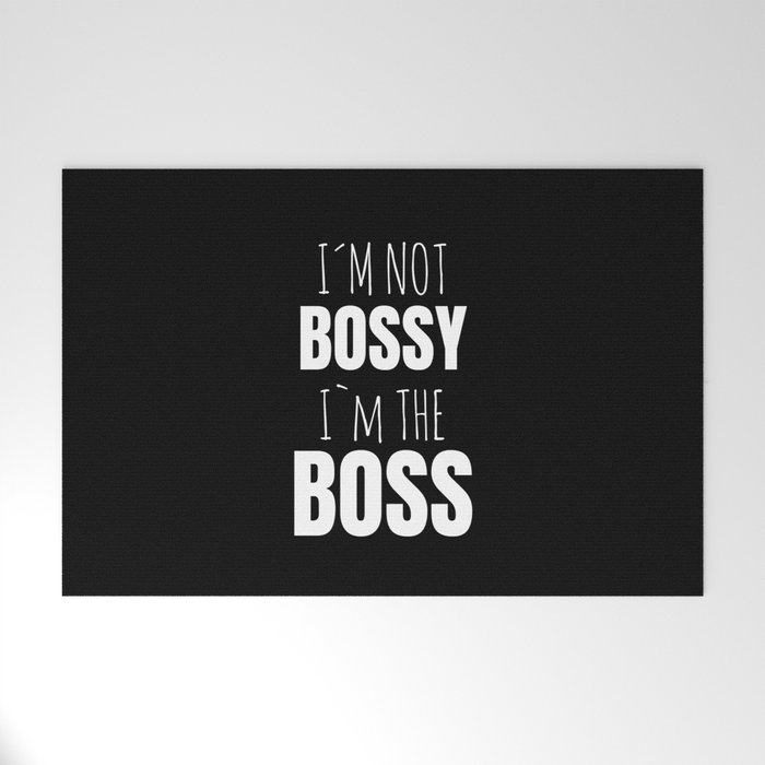 IM Not Bossy IM The Boss Welcome Mat