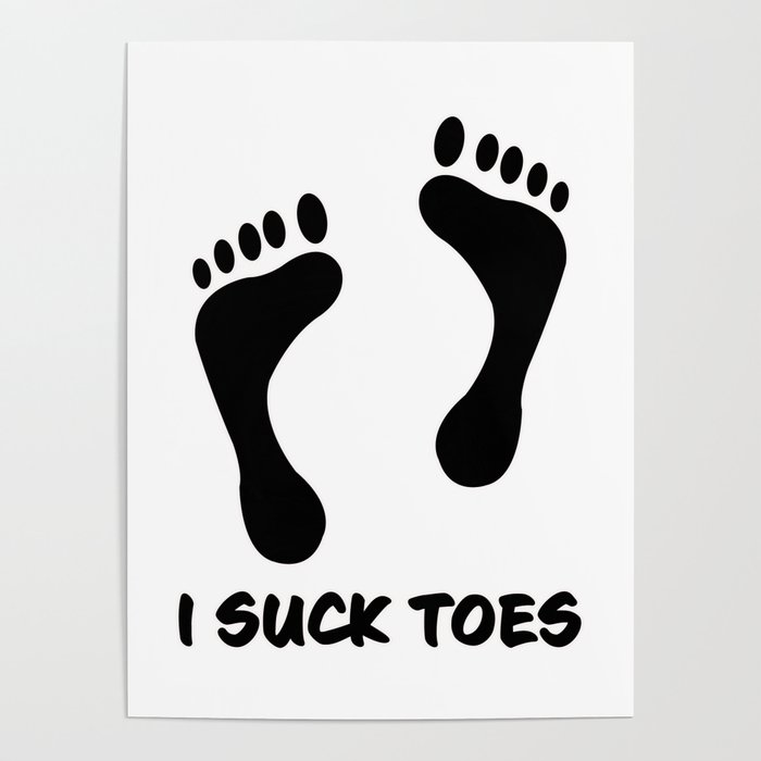 I suck toes Poster