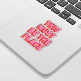 This Must Be The Place: The Peach Edition Sticker
