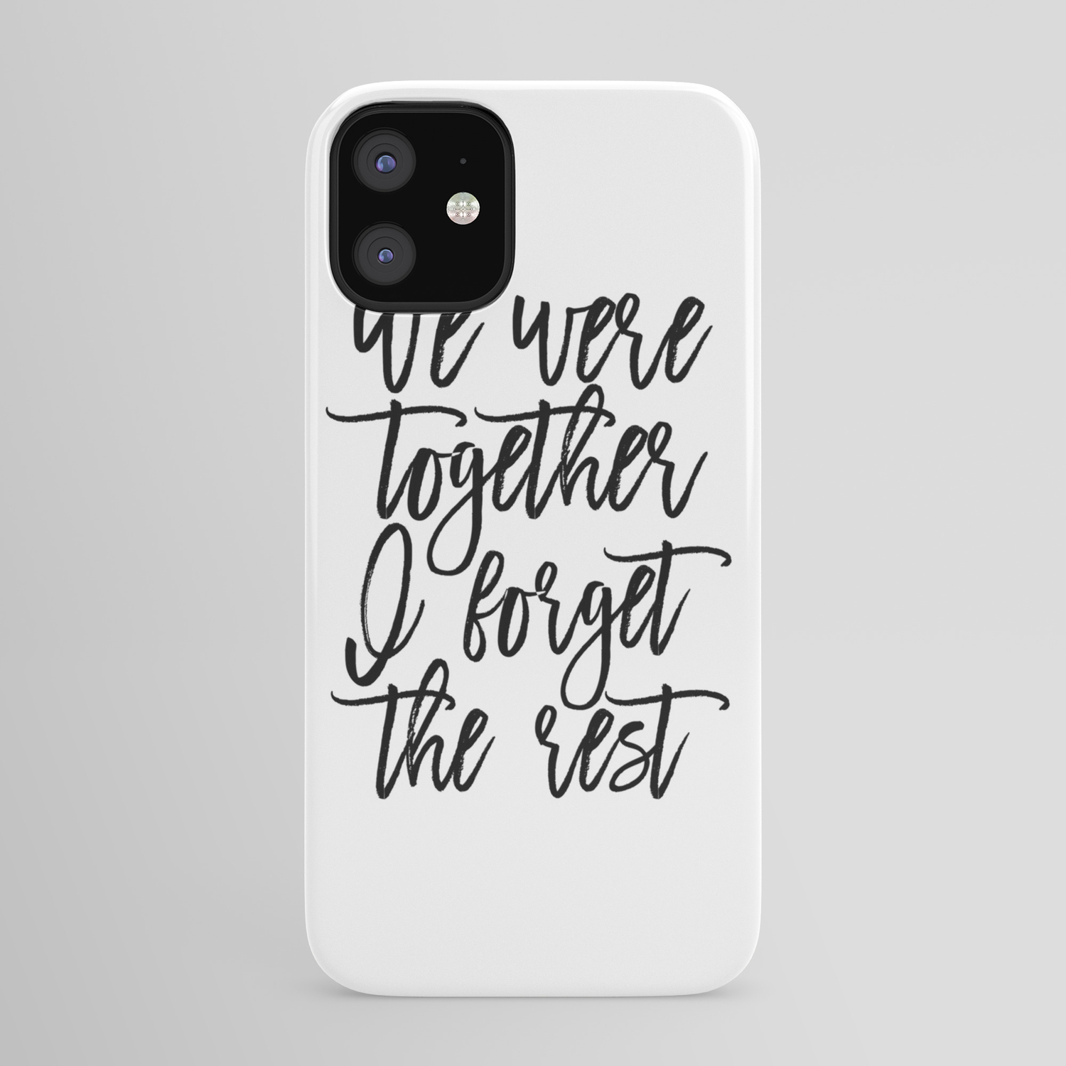 Walt Whitman Poems We Were Together I Forget The Rest Love Quote Love Sign Gift Idea Iphone Case By Alextypography Society6
