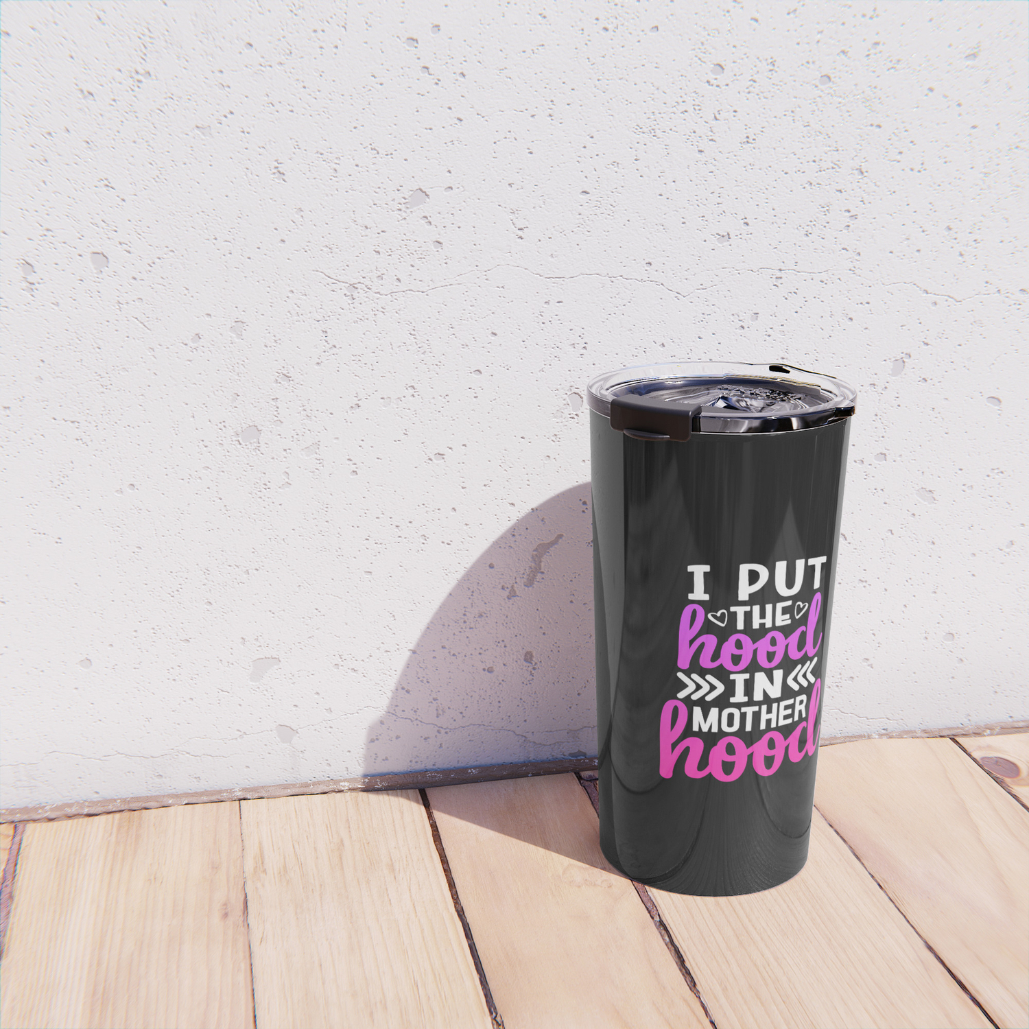 I Put The Hood In Motherhood Funny Mom Quote Travel Mug By Littleladybug Society6