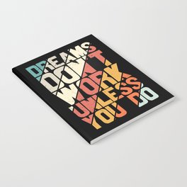 Dreams Don't Work Unless You Do Notebook