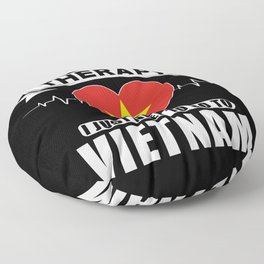 Vietnam I do not need Therapy Floor Pillow