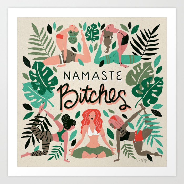 Namaste перевод. Namaste bitches. Namaste bitches Постер. Намасте надпись. Футболка Намасте бичес.