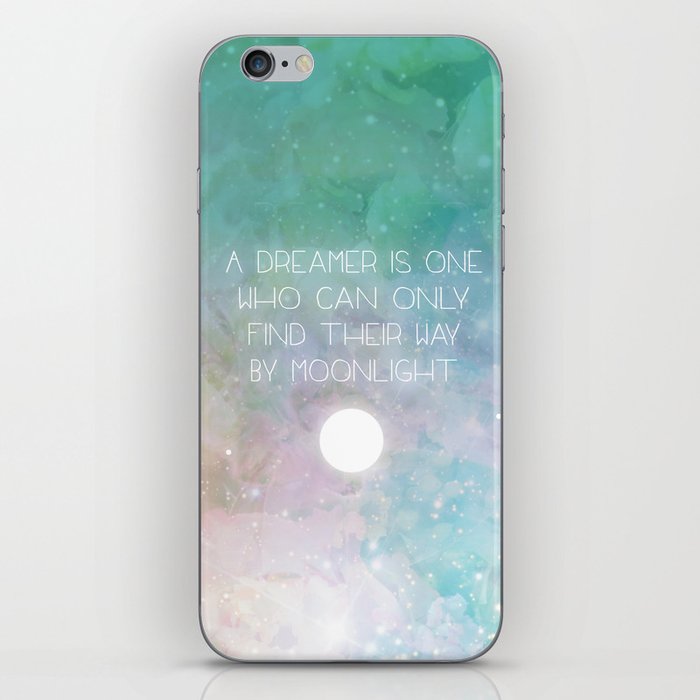 Only the dreamers iPhone Skin