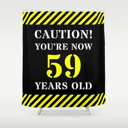 [ Thumbnail: 59th Birthday - Warning Stripes and Stencil Style Text Shower Curtain ]