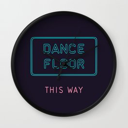 Dance Floor This Way in Neon Lights Wall Clock