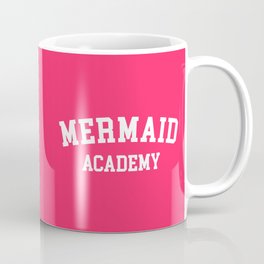 Mermaid Academy Cute Quote Coffee Mug