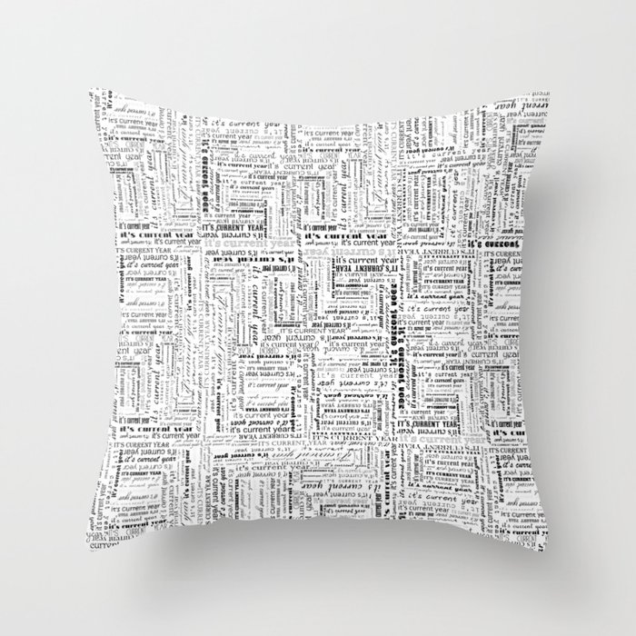 it's current year typography print Throw Pillow