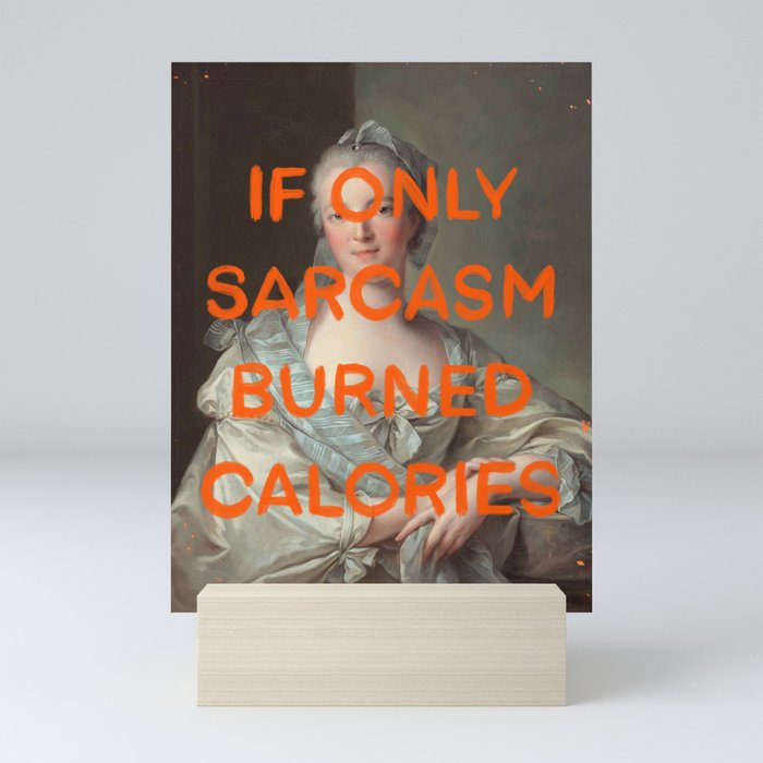 If only sarcasm burned calories- Mischievous Marie Antoinette Mini Art Print