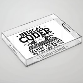 Medical Coder Solving Problems Coding Assistant Acrylic Tray