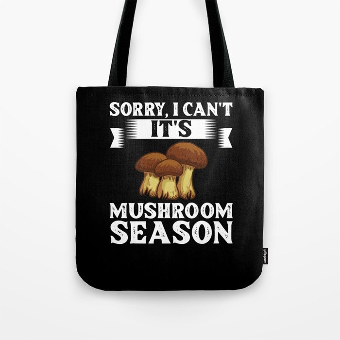Fungi Mushroom Season Hunting Mycologist Tote Bag
