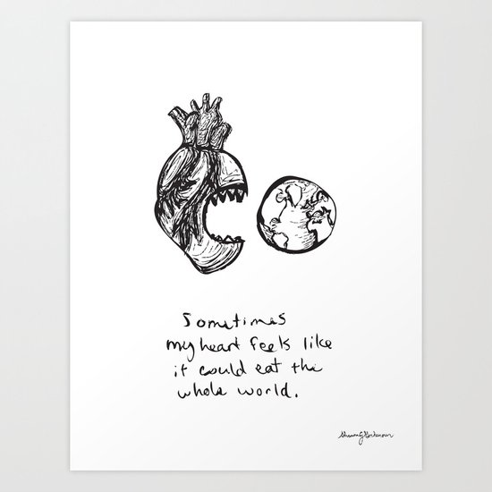 for the heart-hungry Art Print