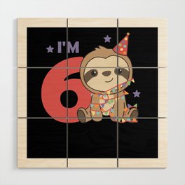 Sloth For The Sixth Birthday Children 6 Years Wood Wall Art